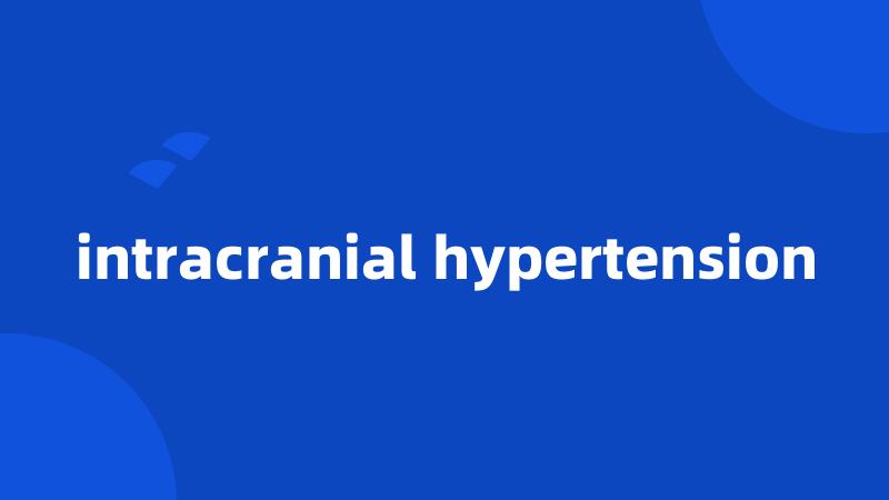 intracranial hypertension