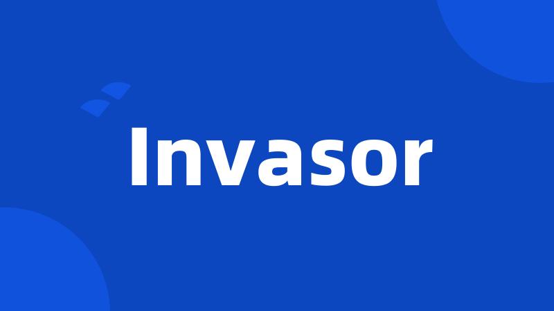 Invasor