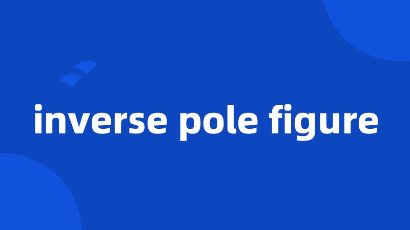 inverse pole figure