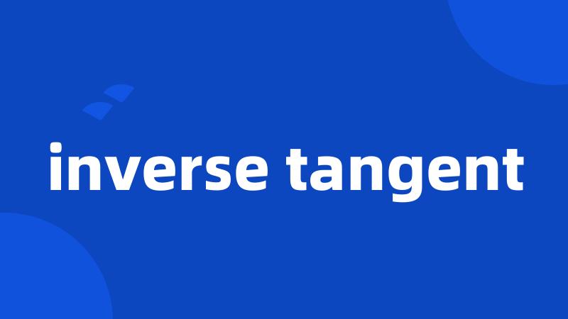 inverse tangent