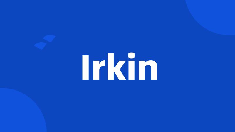 Irkin