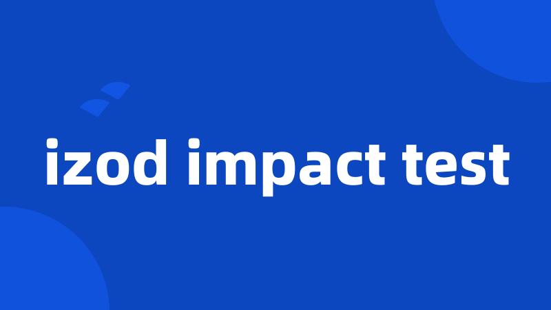 izod impact test