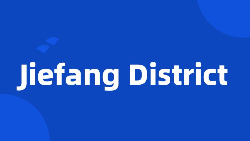 Jiefang District