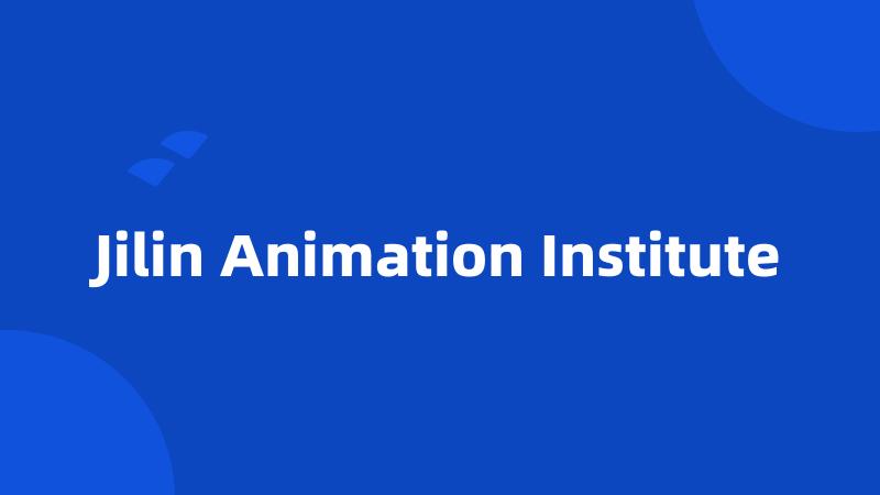 Jilin Animation Institute