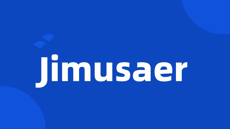 Jimusaer