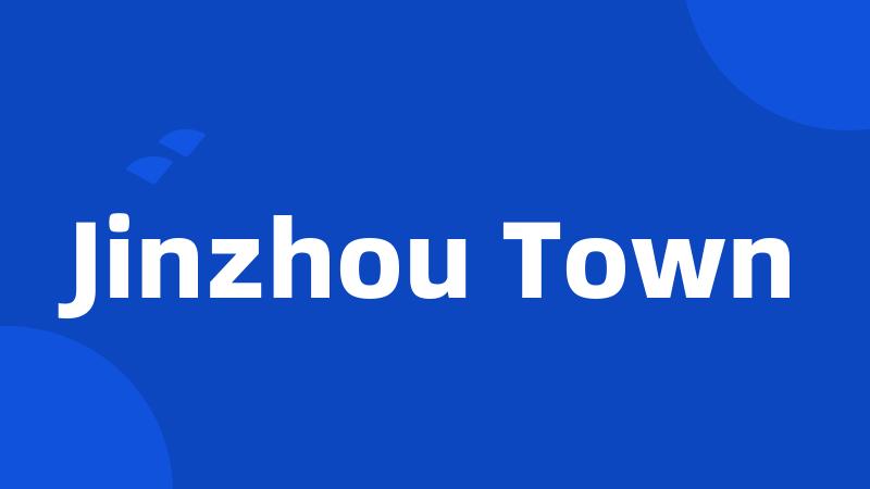 Jinzhou Town