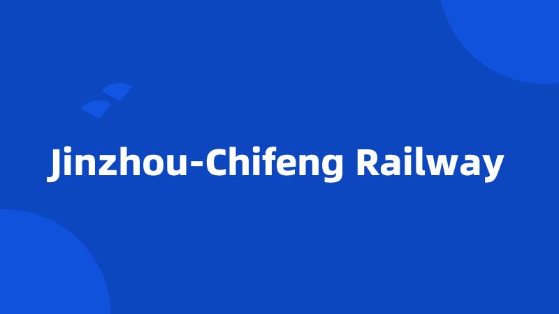 Jinzhou-Chifeng Railway