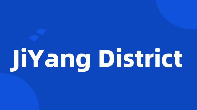 JiYang District