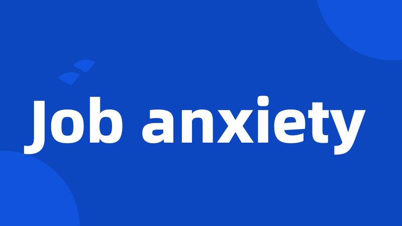 Job anxiety