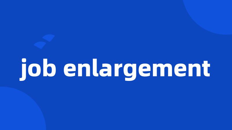 job enlargement