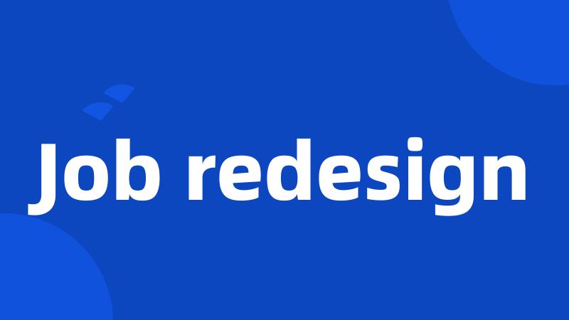 Job redesign