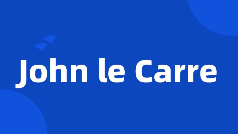 John le Carre