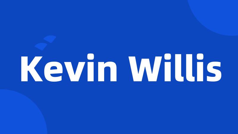 Kevin Willis