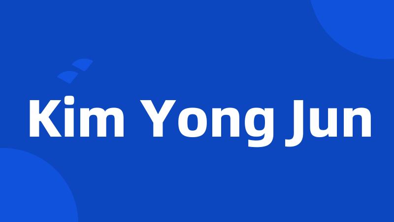 Kim Yong Jun