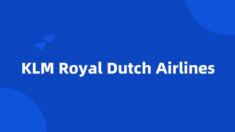 KLM Royal Dutch Airlines