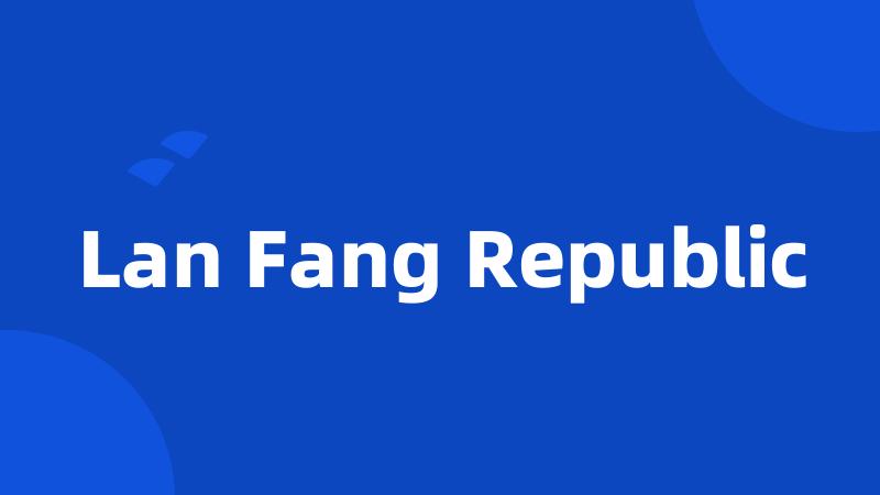 Lan Fang Republic