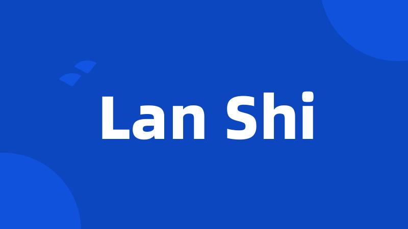 Lan Shi