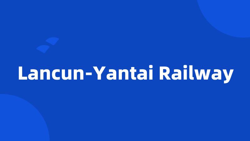 Lancun-Yantai Railway