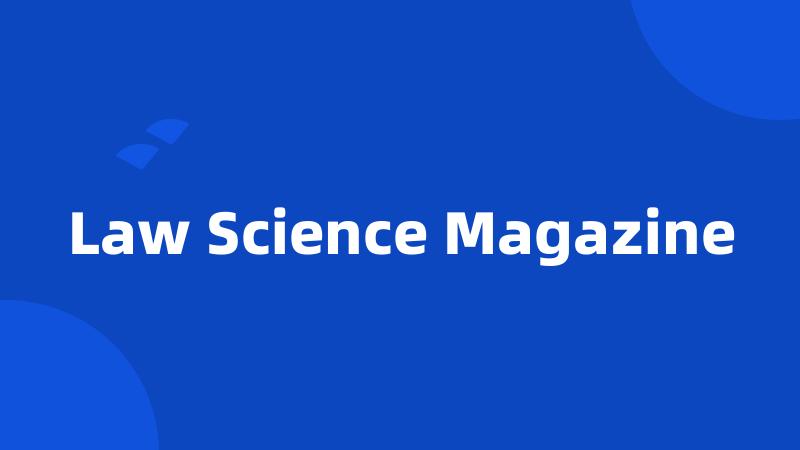 Law Science Magazine