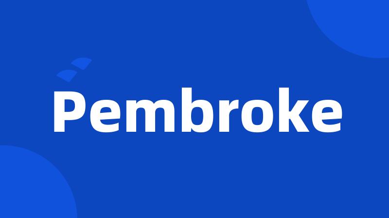 Pembroke