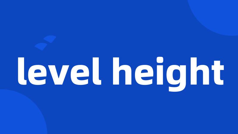 level height