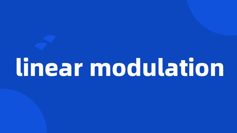 linear modulation