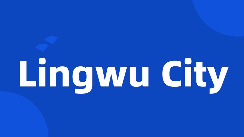 Lingwu City