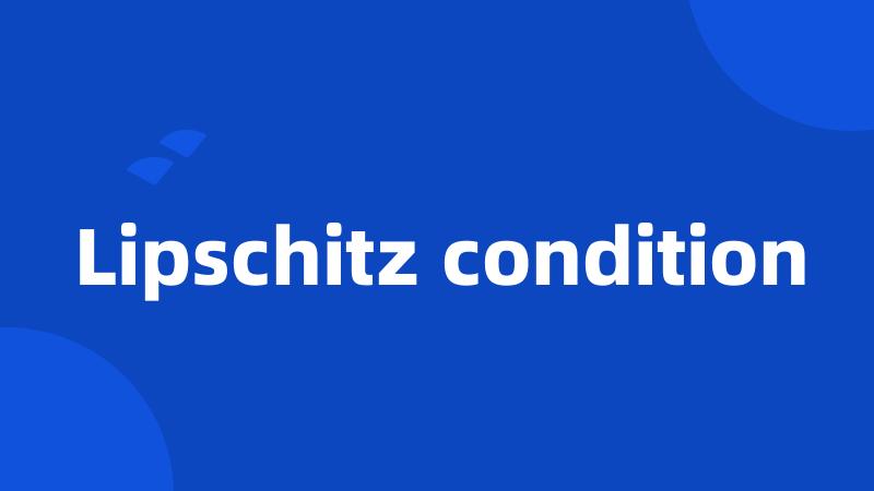 Lipschitz condition