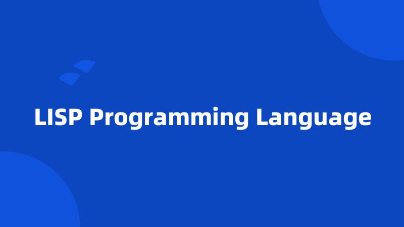 LISP Programming Language