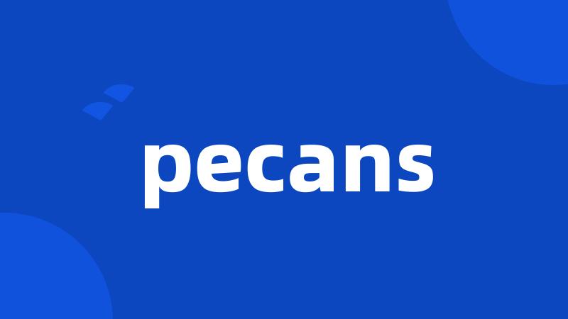 pecans