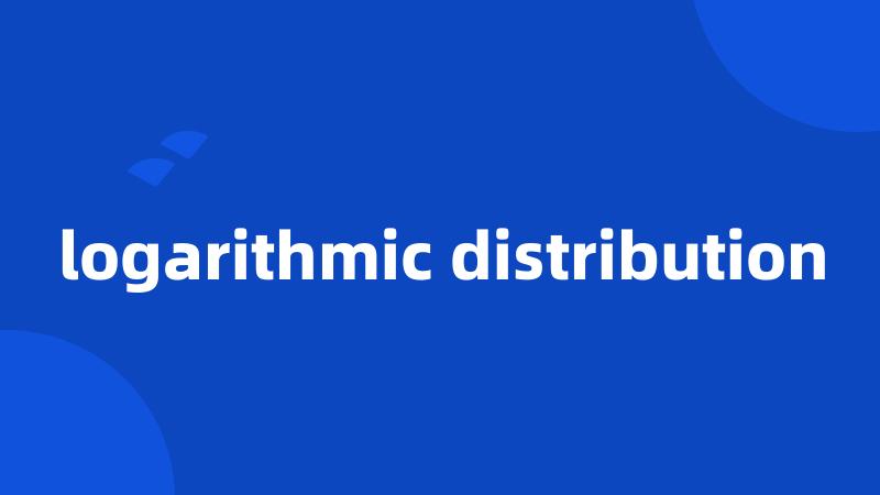 logarithmic distribution