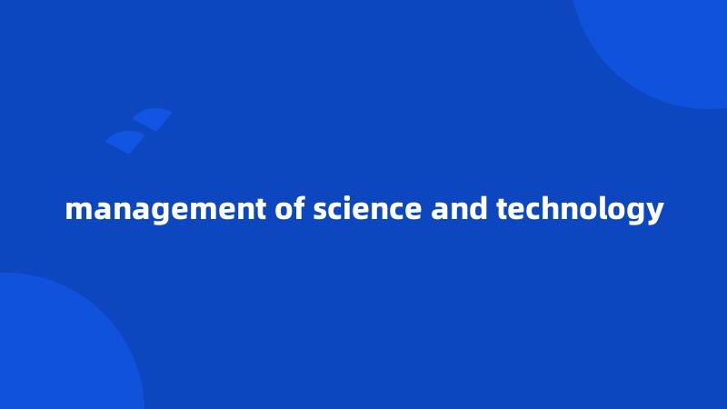 management of science and technology