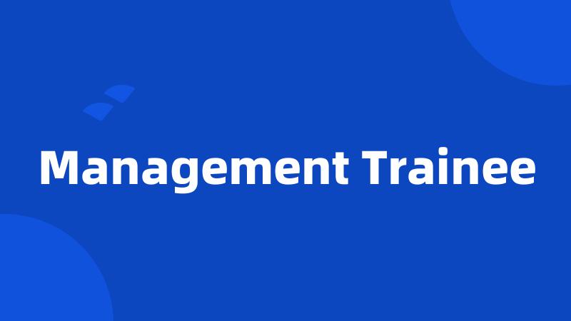 Management Trainee