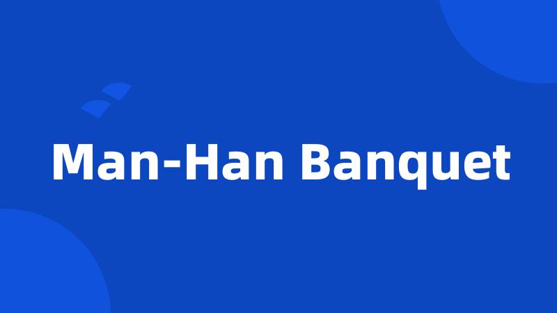 Man-Han Banquet