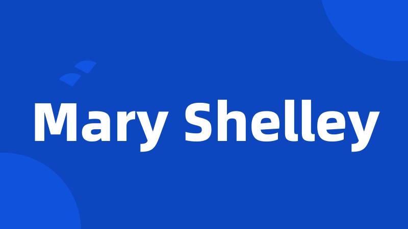 Mary Shelley