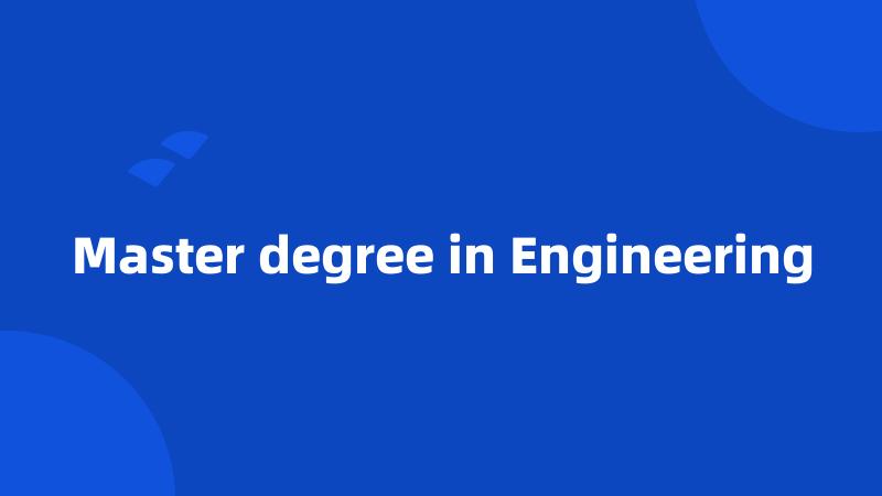 Master degree in Engineering