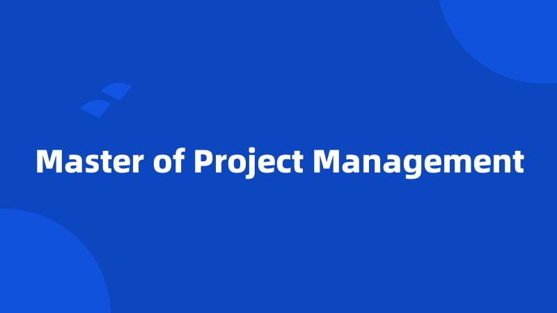 Master of Project Management