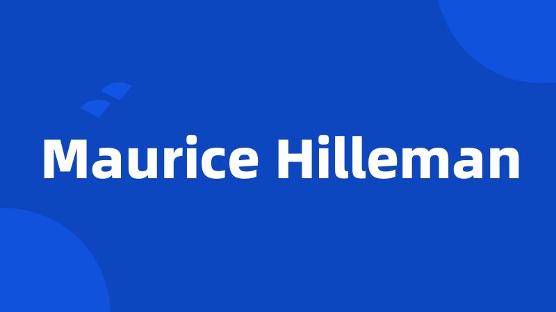 Maurice Hilleman