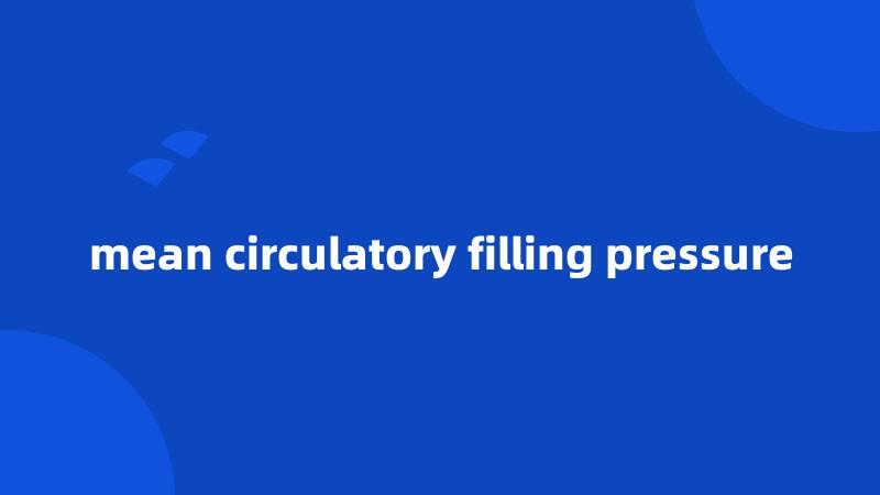 mean circulatory filling pressure