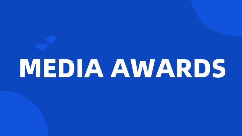 MEDIA AWARDS