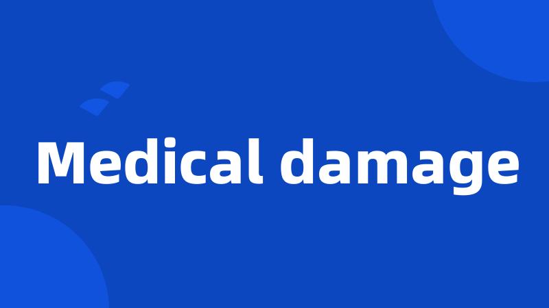 Medical damage