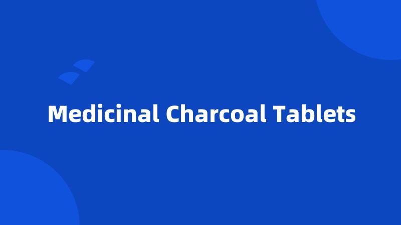 Medicinal Charcoal Tablets