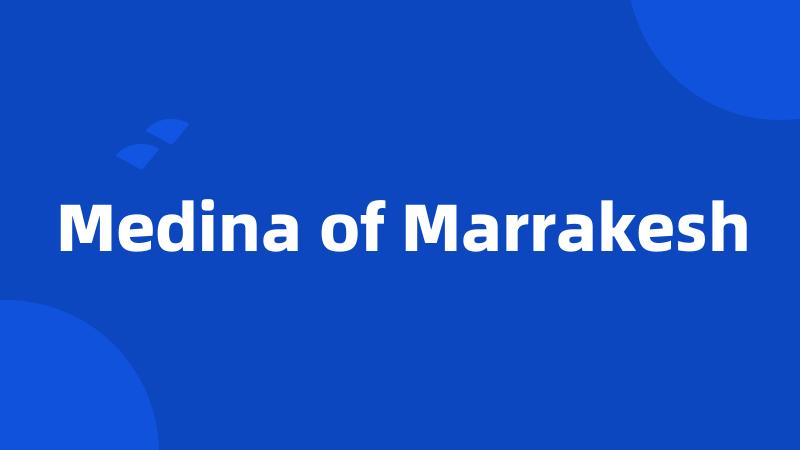 Medina of Marrakesh