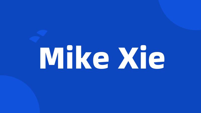 Mike Xie