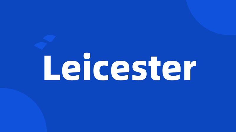 Leicester