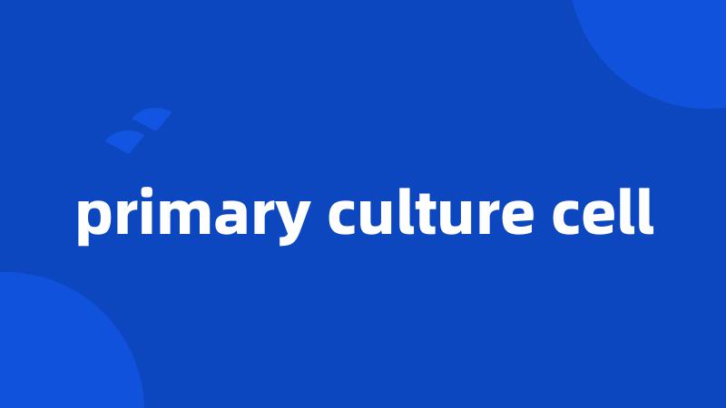 primary culture cell