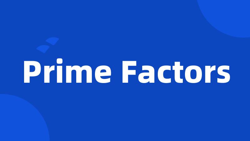 Prime Factors