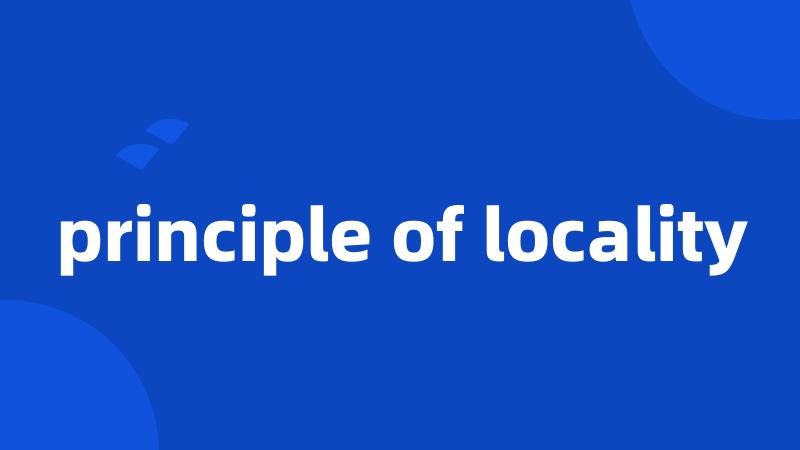 principle of locality