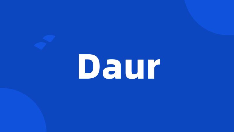 Daur