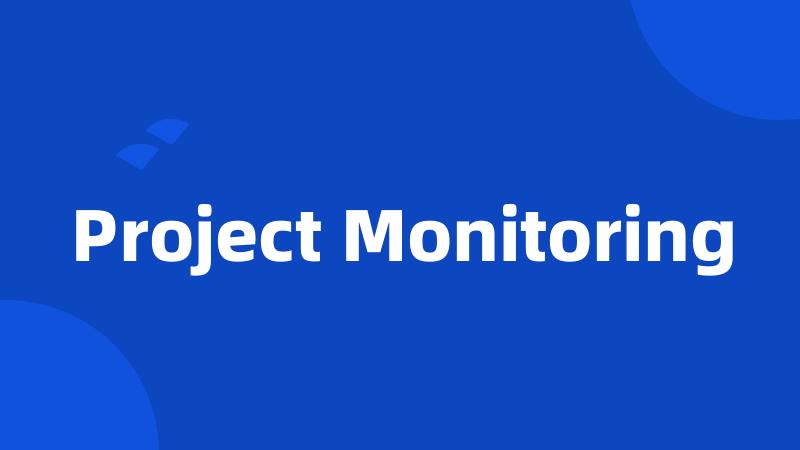 Project Monitoring